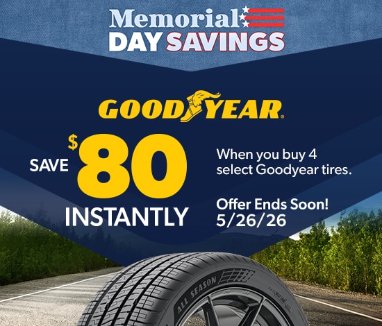 Memorial Day Savings : Buy 4 Select Goodyear Tires, Save $80 Instantly