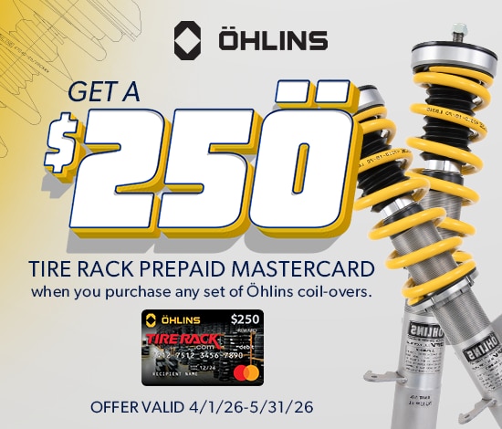 Buy Any Set of Öhlins Coil-overs, Get a $250 Tire Rack Prepaid Mastercard by Mail