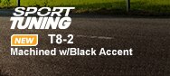 Sport Tuning T8-2 Machined w/Black Accent