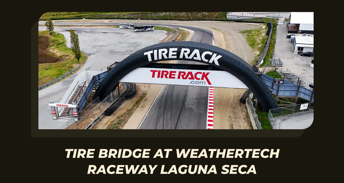 Tire Bridge at WeatherTech Raceway Laguna Seca