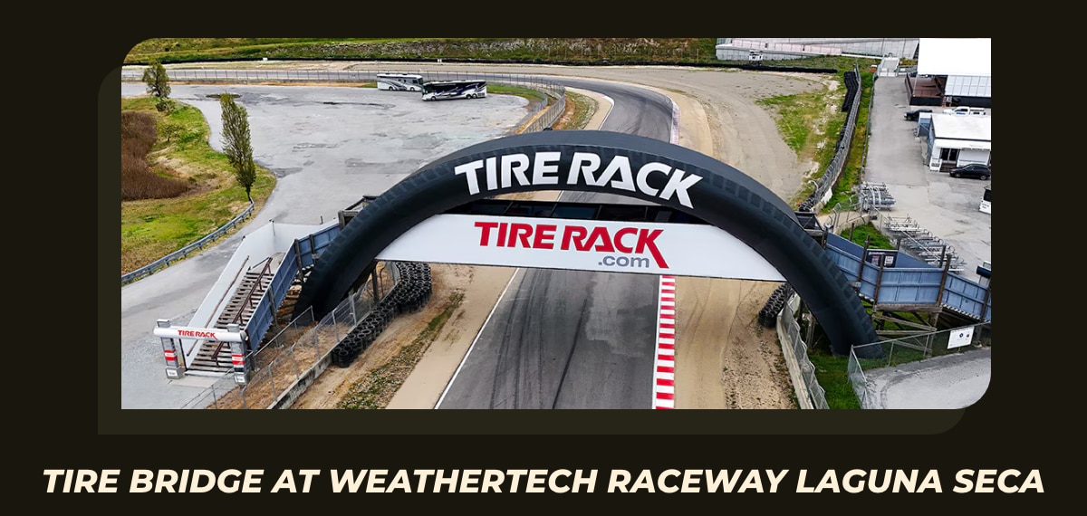 Tire Bridge at WeatherTech Raceway Laguna Seca