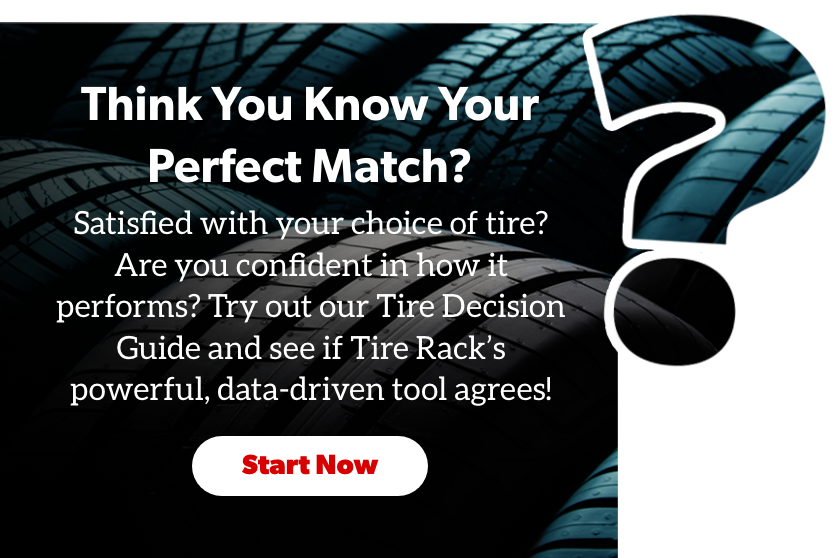 Think You Know Your Perfect Match? Try the Tire Decision Guide.
