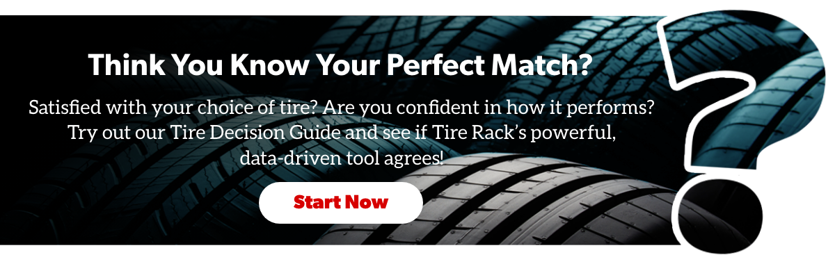 Think You Know Your Perfect Match? Try the Tire Decision Guide.