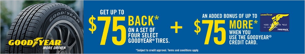 Goodyear: Get Up to $75 Back*