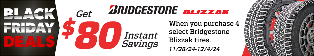 Black Friday Savings | Save $80 Instantly on Four Select Bridgestone Blizzak Tires