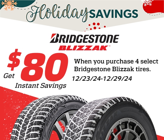 Holiday Savings | Save $80 Instantly on Four Select Bridgestone Blizzak Tires