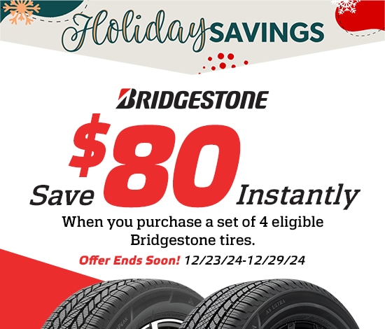 Holiday Savings | Save $80 Instantly on Four Select Bridgestone Tires