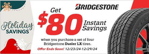 Holiday Savings | Save $80 Instantly on Four Bridgestone Dueler LX Tire