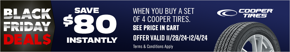 Black Friday Savings | Save $80 Instantly on Four Cooper Tires