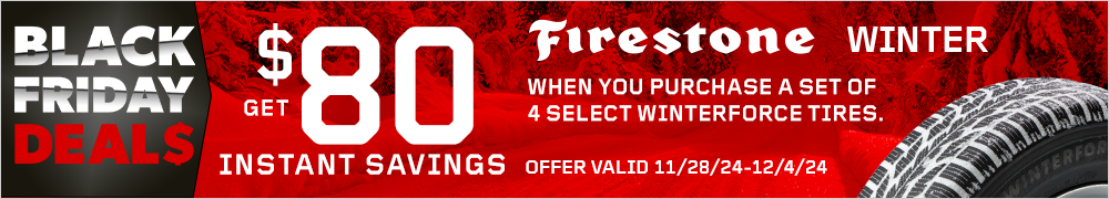 Black Friday Savings | Save $80 Instantly on Four Select Firestone Winterforce Tires