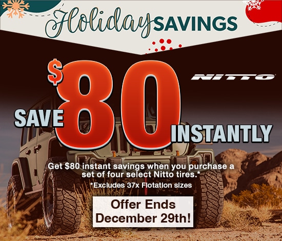 Holiday Savings | Save $80 Instantly on 4 Select Nitto Tires