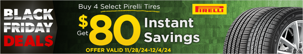 Black Friday Savings | Save $80 Instantly on Four Select Pirelli Tires