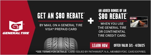 Buy a set of four and get a $80 General Tire Visa Prepaid Card by mail.