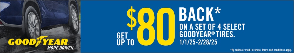 Goodyear: Get Up to $80 Back*