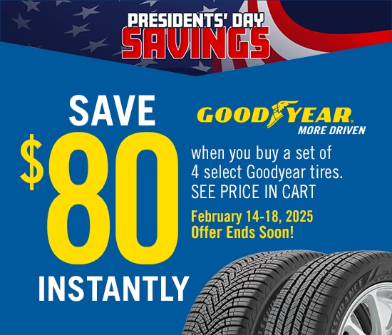 Presidents’ Day Savings | Save $80 Instantly on Four Select Goodyear Tires