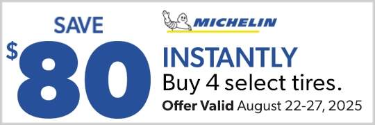 Save $80 Instantly on Four Select Michelin Tires