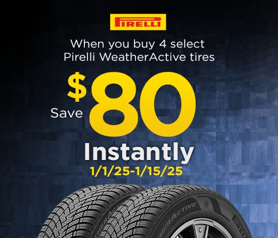 Save $80 Instantly on a set of Four Pirelli WeatherActive Tires