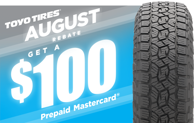 Get a $100 Toyo Tires Prepaid Mastercard®Firestone